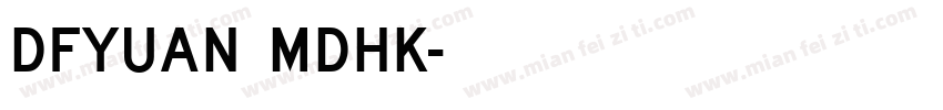 DFyuan mdHK字体转换